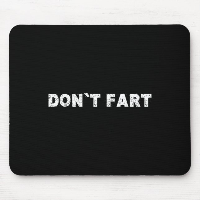 Dont Fart Bodybuilding Protein Fitness Weightlifti Mouse Mat (Front)