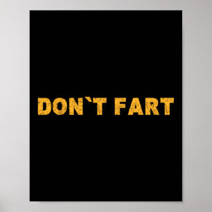 Dont Fart Bodybuilding Protein Fitness Weightlifti Poster