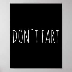 Dont Fart Bodybuilding Protein Fitness Weightlifti Poster