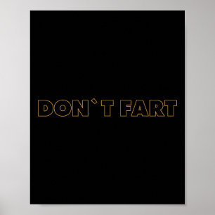 Dont Fart Bodybuilding Protein Fitness Weightlifti Poster