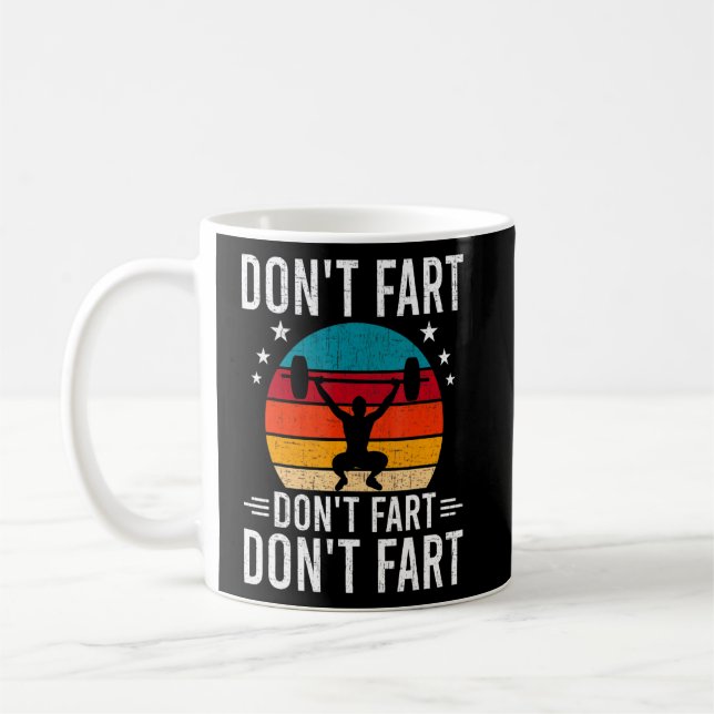 Dont Fart Bodybuilding Weightlifting Workout  Coffee Mug (Left)
