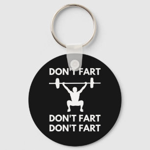 Don't Fart Funny Fitness Gym Workout Weightlifting Key Ring