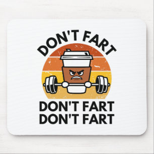 Don't Fart Funny Fitness Gym Workout Weightlifting Mouse Mat