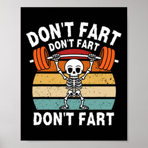 Don't Fart Funny Fitness Gym Workout Weightlifting Poster