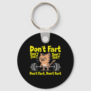 Don't Fart Funny Gym Fitness Cat Workout Weightlif Key Ring