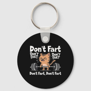 Don't Fart Funny Gym Fitness Cat Workout Weightlif Key Ring