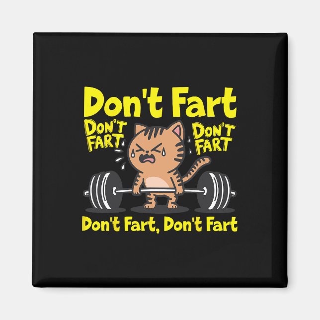 Don't Fart Funny Gym Fitness Cat Workout Weightlif Magnet (Front)