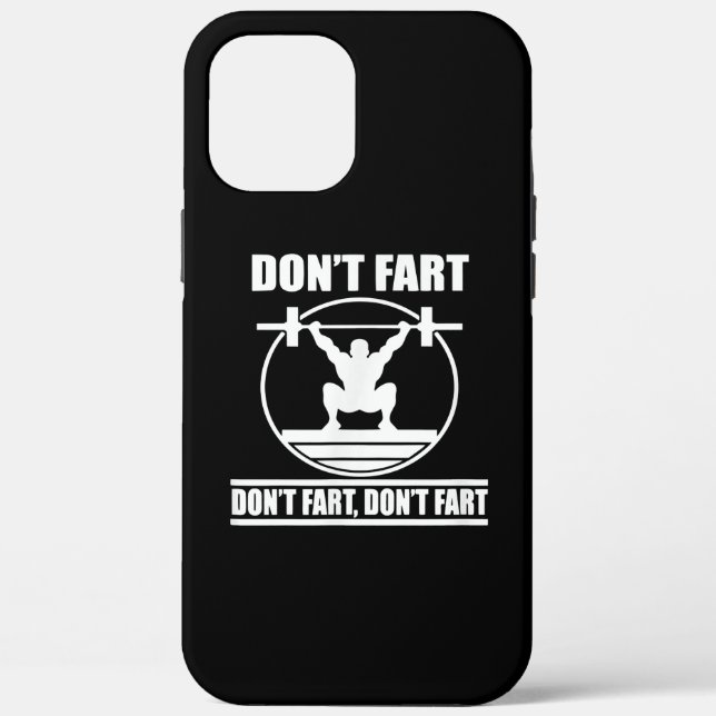 Dont Fart Funny Gym Workout Squat for Bodybuilder Case-Mate iPhone Case (Back)