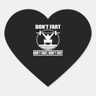 Dont Fart Funny Gym Workout Squat for Bodybuilder Heart Sticker