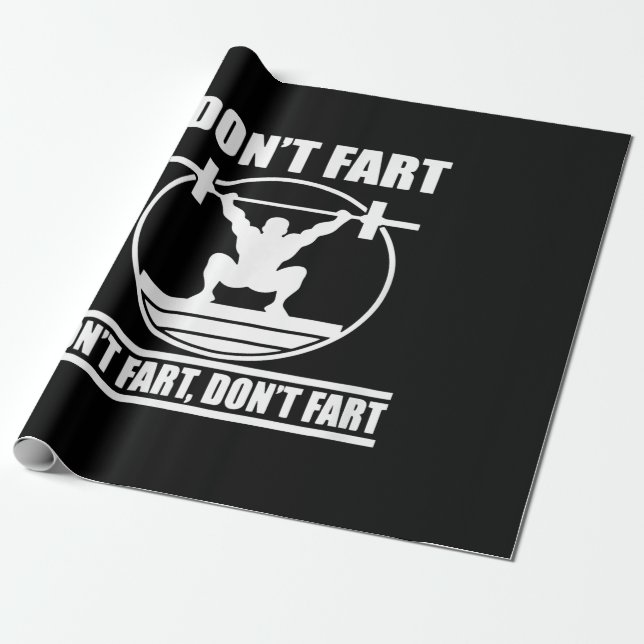 Dont Fart Funny Gym Workout Squat for Bodybuilder Wrapping Paper (Unrolled)