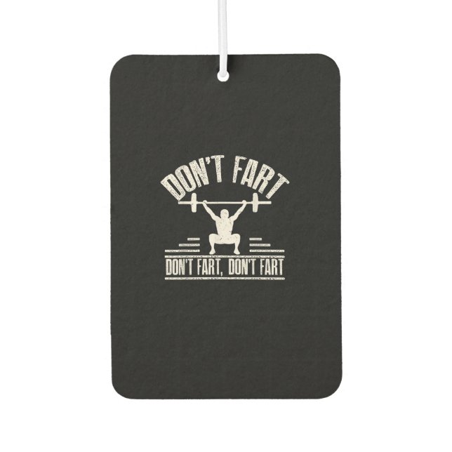 Dont Fart Funny Ness Gym Workout Weights Squat Car Air Freshener (Front)