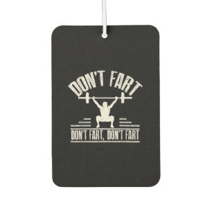 Dont Fart Funny Ness Gym Workout Weights Squat Car Air Freshener