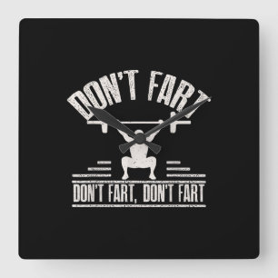 Dont Fart Funny Ness Gym Workout Weights Squat Square Wall Clock