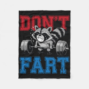 Don't Fart Funny Racoon Gym Fitness Workout Weigh Fleece Blanket