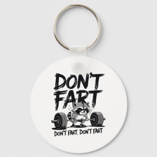 Don't Fart Funny Racoon Gym Fitness Workout Weigh Key Ring