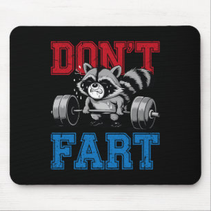 Don't Fart Funny Racoon Gym Fitness Workout Weigh Mouse Mat