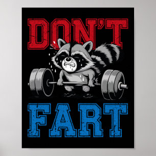 Don't Fart Funny Racoon Gym Fitness Workout Weigh Poster