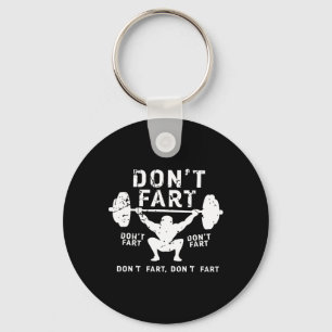 Don't Fart Funny Squat Snatch Fitness Gym Exercise Key Ring