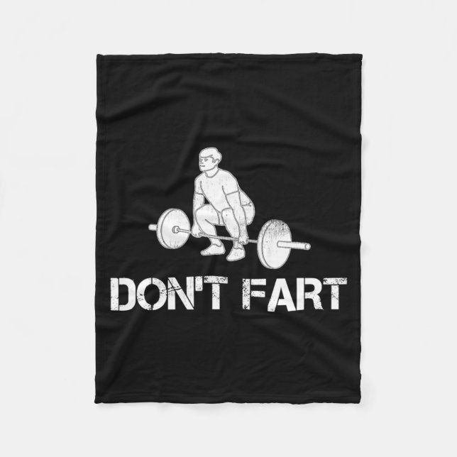 Dont Fart Funny Weight Lifting Gym Workout Fitnes  Fleece Blanket (Front)
