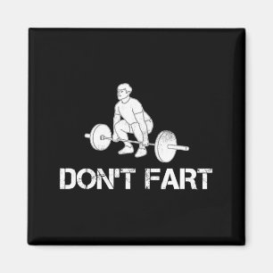 Dont Fart Funny Weight Lifting Gym Workout Fitnes Magnet