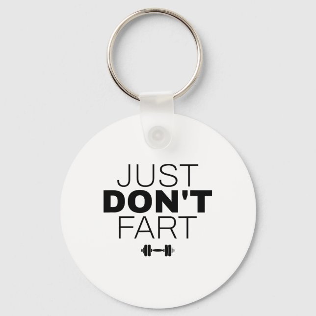 Don't Fart  Key Ring (Front)