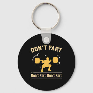 Don't Fart Shirt I Funny Fitness S  Key Ring