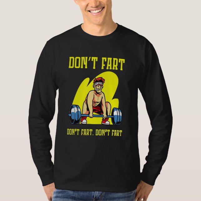 Don't Fart While Exercising Training Workout T-Shirt (Front)