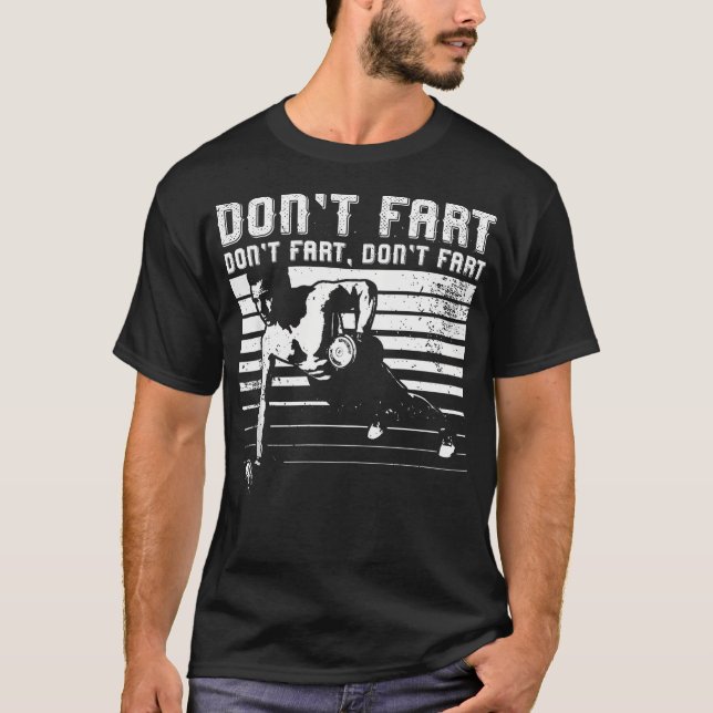 Don'T Fart Workougift Fitness Gift Gym Gift T-Shirt (Front)