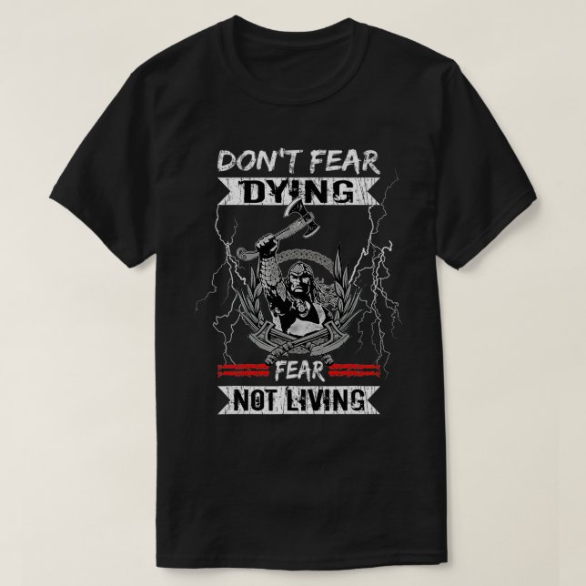 Don't Fear Dying Norse Mythology Asatru Berserker  T-Shirt (Design Front)