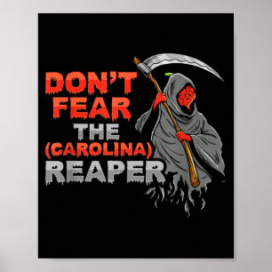Dont Fear The Carolina Reaper Design  Poster