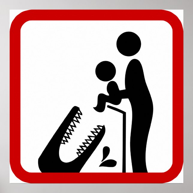 Don't Feed Baby To The Crocodile Zoo Sign (Front)