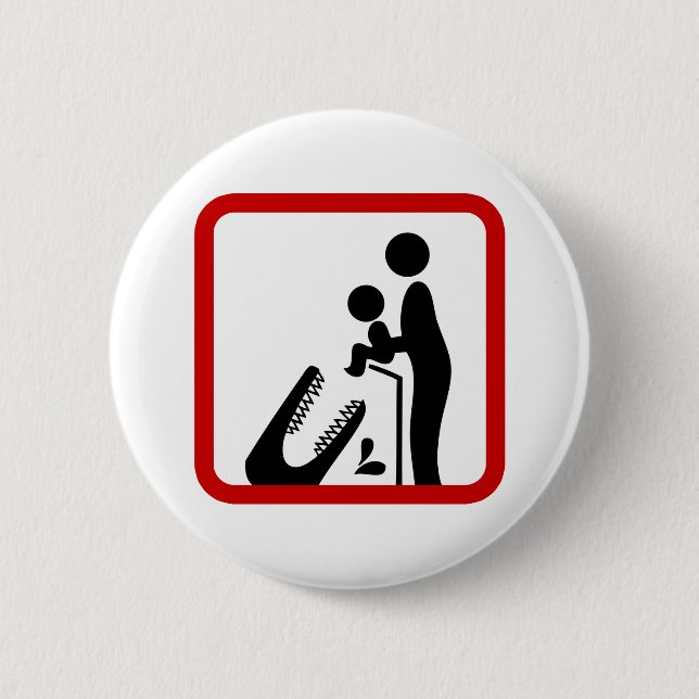 Don't Feed Baby To The Crocodile Zoo Sign 6 Cm Round Badge (Front)