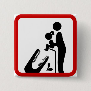 Don't Feed Daughter To The Crocodile Zoo Sign 15 Cm Square Badge