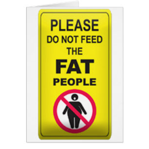 Don't Feed Fatty