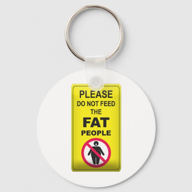 Don't Feed Fatty Key Ring (Front)
