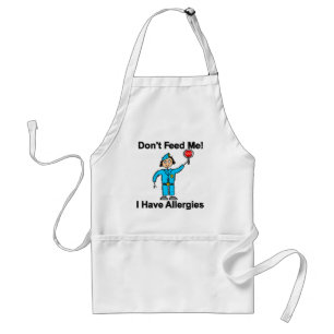 Don't Feed Me I Have Allergies Standard Apron