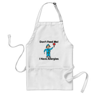 Don't Feed Me I Have Allergies Standard Apron
