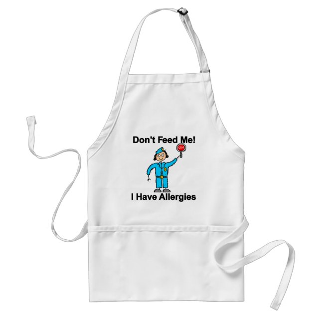 Don't Feed Me I Have Allergies Standard Apron (Front)