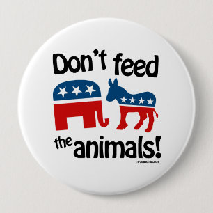 Don't Feed the Animals - 10 Cm Round Badge
