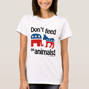Don't Feed the Animals - T-Shirt