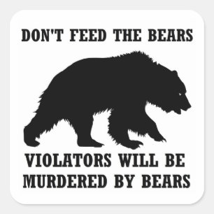 Don't Feed The Bears Sticker