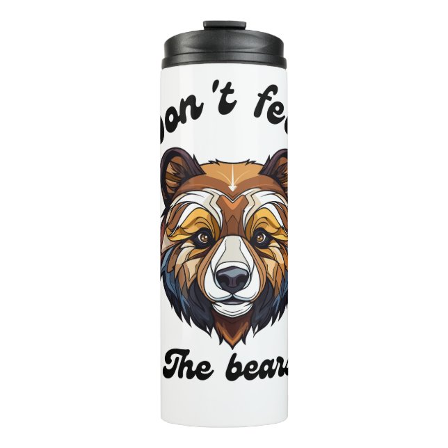 Don't Feed The Bears Thermal Tumbler (Front)