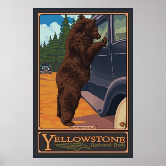 Don't Feed The Bears - Yellowstone National Park Poster | Zazzle.co.uk