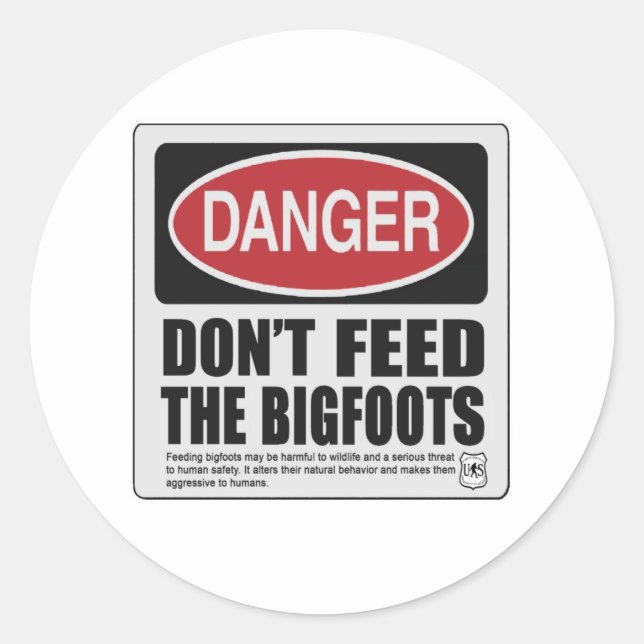 Don't Feed the Bigfoots Classic Round Sticker (Front)