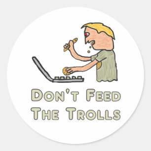 Don't Feed The Trolls Classic Round Sticker