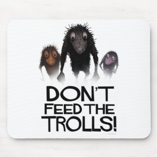 Don't Feed The Trolls! Funny Computer Mouse Mat