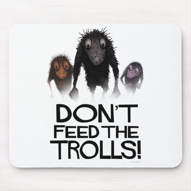 Don't Feed The Trolls! Funny Computer Mouse Mat (Front)