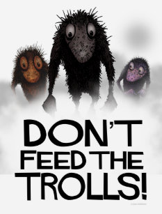 Questions fondamentales... Dont_feed_the_trolls_funny_internet_meme_t_shirt-r9213a880bd0e4844a04e7a5f9bdc4389_k2gr0_307