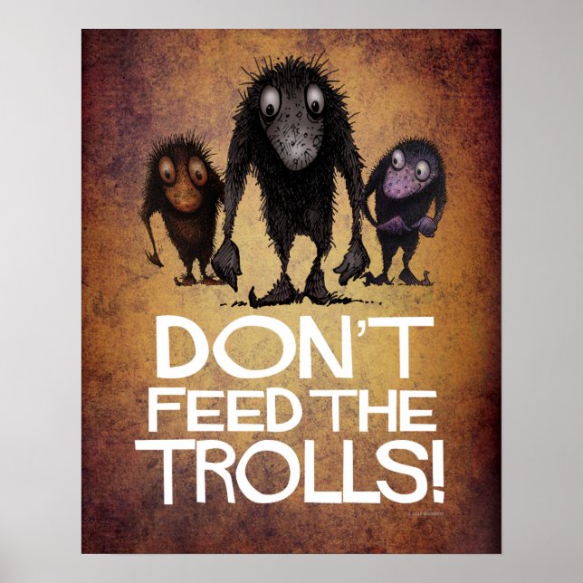 Don't Feed The Trolls Funny Poster (Front)