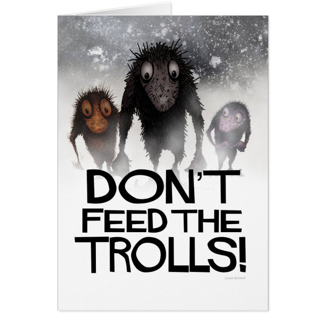 Don't Feed the Trolls! - Funny Troll Illustration (Front)